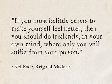 Kel Kade, Reign of Madness (King's Dark Tidings) #quotes #fantasy Quotes About Madness, Madness Quotes, Kings Quotes, Royalty Quotes, Mad Quotes, Speak Truth, Fantasy Quotes, King Quotes, Butterfly Quotes