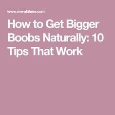 How To Get Bigger Bust, Breast Growth Tips, How To Get Curves, Increase Bust Size, Natural Breast Enlargement, How To Get Bigger, Breast Workout, Breast Health, Natural Home Remedies