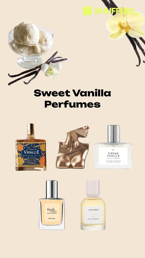 Vanilla perfumes that will leave you smelling edible | Smell like delicious vanilla ice cream | Sweet perfumes To Smell Like Vanilla, Vanilla Perfumes, Smell Like Vanilla, Sweet Perfume, Vanilla Perfume, Perfume Collection Fragrance, Body Smells, Vanilla Ice, Perfume Collection