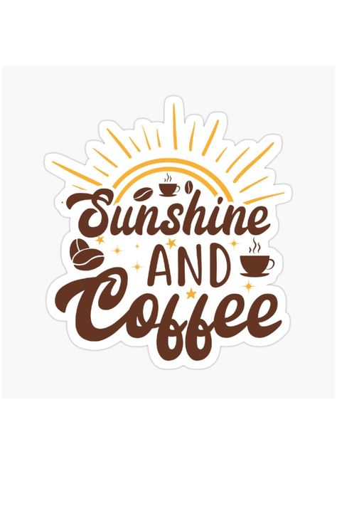 Sunshine And Coffee Sticker Sunshine And Coffee, Sticker Inspo, Retro Quotes, Sunshine Quotes, Easy Doodles, Doodles Drawings, Coffee Illustration, Coffee Fashion, Scrapbook Stickers Printable