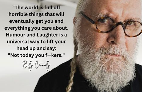 Book Parody, Billy Connolly, Human Decency, Stand Up Comedians, Daily Inspiration Quotes, Scripture Quotes, Happy Thoughts, Good Advice, Great Quotes