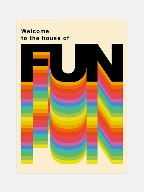 Welcome To The House Of Fun poster in a bold colourful design. A statement typography piece that will add a splash of colour to your walls. Printed on high quality matte art paper with archival inks. Create A Business Logo, Vintage Shirt Design, Pinterest Uk, Typography Posters, Splash Of Colour, Flat Paint, Colourful Design, Typography Poster Design, Typographic Poster