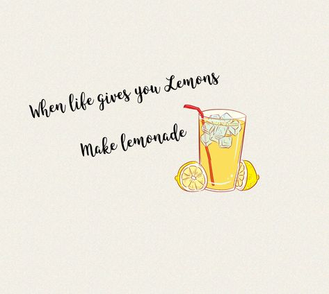 If Life Gives You Lemons, When Life Gives You Lemons Make Lemonade, If Life Gives You Lemons Quotes, When Life Gives You Lemons Quotes, When Life Gives You Lemons, Lemon Sayings, Lemonade Quotes, Lemons Quotes, Restaurant Social Media Ideas