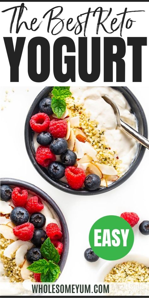 The Best Low Carb Keto Yogurt Recipe Low Carb Yogurt Toppings, Keto Yoghurt Breakfast, Keto Yoghurt Recipes, Low Carb Breakfast Yogurt, Keto Dessert With Greek Yogurt, Keto With Greek Yogurt, High Protein Low Carb Recipes Breakfast Greek Yogurt, Low Carb Yogurt Bowl, Keto Yogurt Bowl