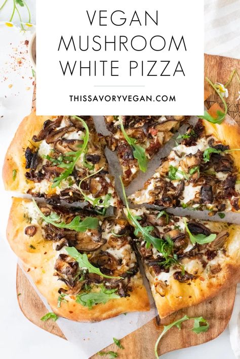 Vegan Mushroom & Shallot White Pizza | This Savory Vegan Mushroom Shallot, Caramelized Mushrooms, Plant Based Pizza, Vegan Pizza Recipe, Vegan Lasagna, Better Than Takeout, Vegan Mushroom, White Pizza, Savory Vegan