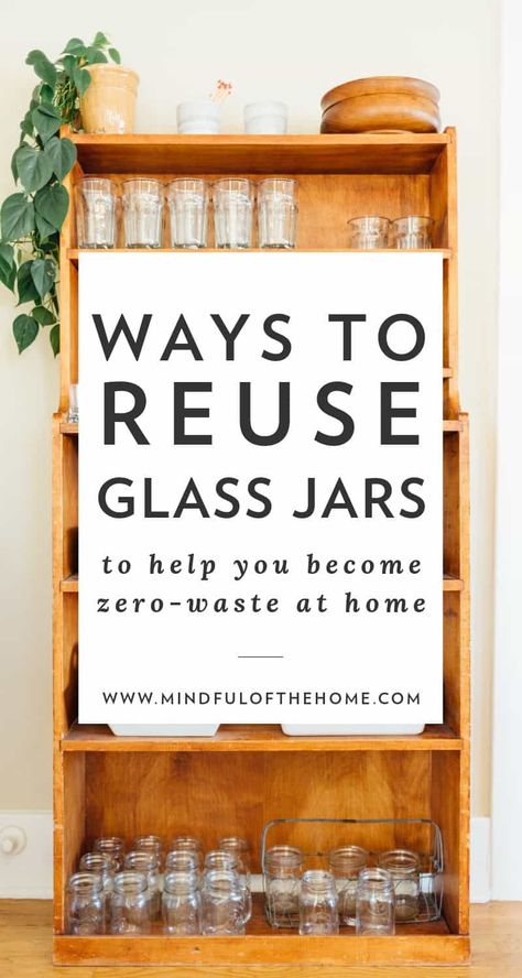 Home Upcycle Ideas, Jars Recycling Ideas, Repurposing Glass Jars, Zero Waste Meals, Recycle Jars Ideas, Jar Repurpose Ideas, Sustainable Home Ideas, Reuse Diy Ideas Upcycling, Glass Jar Upcycle