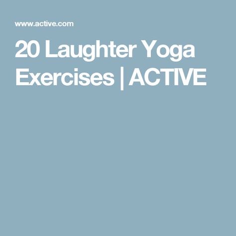 20 Laughter Yoga Exercises | ACTIVE Happy Chemicals, Laughter Yoga, Laughter Therapy, Basic Yoga, Yoga Exercises, Yoga Sequences, Yoga Is, Move It, Happy Moments