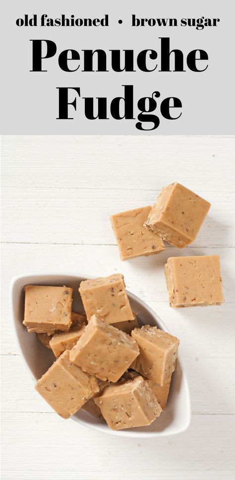 OLD FASHIONED PENUCHE FUDGE — Bit & Bauble Brown Sugar Fudge Old Fashioned, Penuche Fudge Old Fashioned, Penuche Fudge Recipe, Penuche Fudge, Famous Fudge, Brown Sugar Fudge, Xmas Goodies, Old Fashioned Fudge, Praline Recipe