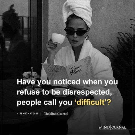 Have you noticed when you refuse to be disrespected, people call you ‘difficult’? Work Frustration Quotes People, Weak People Quotes Truths, Disrespectful Friends, I Refuse To Be Disrespected Quotes, Being Disrespected Quotes, Tolerate Quotes, Calling People Out Quotes, Refuse To Be Disrespected, Weak Men Quotes