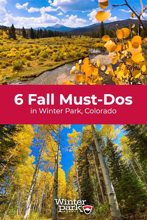 6 Fall Must-Dos in Winter Park, Colorado, featuring two photos. One with a mountain scene, river, and yellow leaves. The other photo with blue sky and yellow aspen leaves over a hiking trail. Winter Park Colorado Fall, Woodland Park Colorado, Gunnison Colorado, Autumn Mountains, Grand Lake Colorado, Aspen Leaves, Winter Park Colorado, Mountains Colorado, Colorado Trip