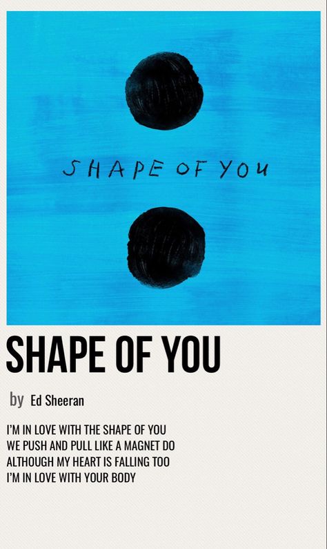 minimal poster of the song shape of you by ed sheeran Songs Album Cover Aesthetic, Shape Of You Album Cover, Ed Sheeran Poster Aesthetic, Shape Of U Song, Ed Sheeran Album Cover, Ed Sheeran Poster, Ed Sheeran Polaroid, Shape Of You Song, Ed Sheeran Song Poster