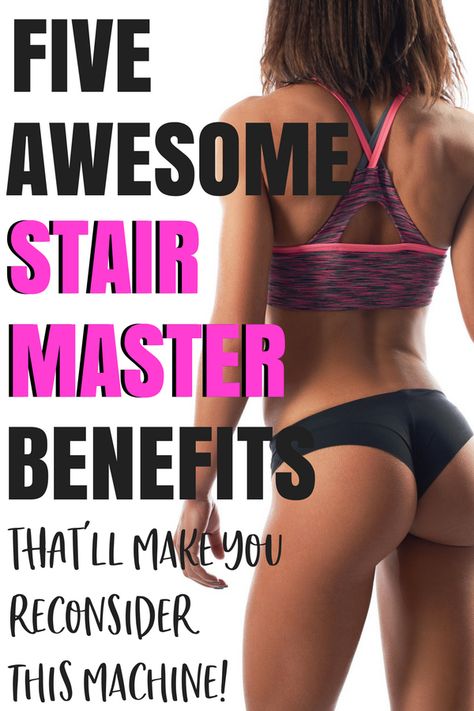 5 Stair Master Benefits That'll Make You Reconsider This Machine! Hint - your butt will thank you! Stair Stepper Workout, Stair Climber Workout, Ideas For Stairs, Stairmaster Workout, Stair Master, Stepper Workout, Workout Benefits, Stairs Workout, Step Machine