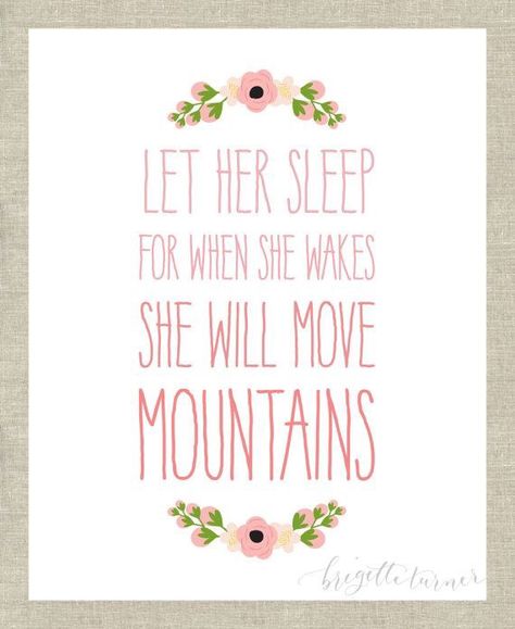 Baby room She Will Move Mountains, Let Her Sleep, Princess Wall Art, Girl Room Art, Move Mountains, Baby Quotes, Trendy Baby