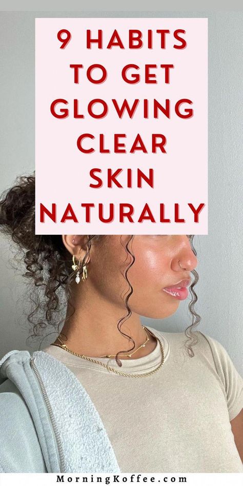 How To Get Healthy Glowing Skin, How To Clear My Skin, How To Have A Clear Face, How To Achieve Clear Skin, How To Get Flawless Skin Naturally, How To Have Glowing Skin, How To Have Clear Skin, Glowing Skin How To Get Naturally, Face Glowing Tips Natural