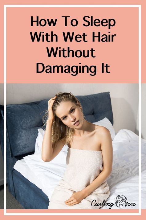 It it possible to sleep with wet hair without getting your hair damaged? If you’ve once attempted to sleep with wet hair only to wake up with a terrible case of bed hair, then this article is for you. Keep scrolling to read about some of my go-to tips on sleeping with wet hair and not damaging it. #hair #wethair Sleep With Wet Hair Tips, How To Go To Bed With Wet Hair, Going To Bed With Wet Hair Hairstyles, Non Damaging Hairstyles For Bed, Going To Bed With Wet Hair, How To Sleep With Wet Hair, Sleep With Wet Hair, Wet Hairstyles, Sleeping With Wet Hair