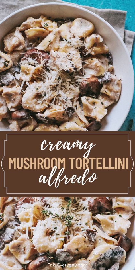 Creamy Mushroom Tortellini Alfredo (easy tortellini with mushrooms recipe) - Fab Everyday Tortellini Recipes With Mushrooms, Tortellini Spinach Mushroom Recipes, Mushroom And Tortellini Recipes, Sauce For Mushroom Tortellini, Dinners With Mushrooms Easy, Fall Recipes Mushrooms, Cream Of Mushroom Tortellini, Tortellini And Mushrooms, Most Loved Recipes