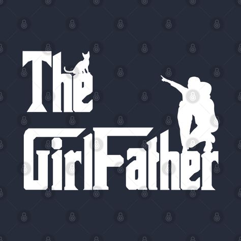 The GirlFather Girl Father GirlDad Girl Dad Gift for Dad's with Daughters Father's Day - The Girlfather - T-Shirt | TeePublic Father Daughter Tshirt Ideas, Shirts For Dads With Daughters, Daddy And Daughter Tshirts, Girl Dad Shirt, Father's Day Slogan Graphic T-shirt, Father And Baby, Daughters Shirt, Girl Dad, Two Girls