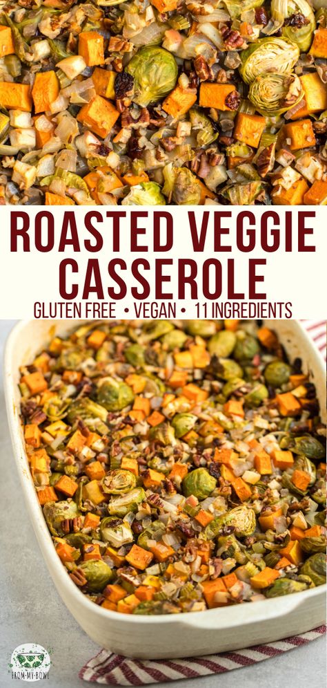 This Roasted Vegetable Casserole is packed with Brussels Sprouts, Butternut Squash, and TONS of Fall Flavor! A delicious Gluten-Free & Vegan side dish. #vegan #glutenfree #plantbased #roastedvegetable #casserole #brusselssprouts #thanksgiving via frommybowl.com Roasted Vegetable Casserole, Vegan Casserole, Veggie Casserole, Vegetable Casserole, Vegan Side Dishes, Roasted Vegetable, Vegan Sides, Vegan Thanksgiving, Vegetable Sides