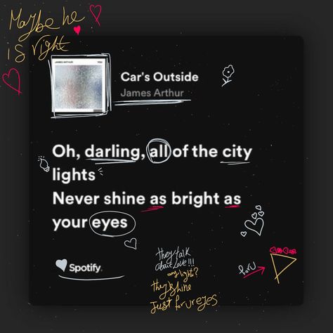 James Arthur car's outside Spotify lyrics #jamesarthur #lyrics #Spotify #car'soutside #aesthetic #love #lovely #background #foryou Cars Outside Spotify, James Arthur Aesthetic, Cars Outside Lyrics, Cars Outside James Arthur, James Arthur Lyrics, Outside Song, Singers Aesthetic, Spotify Car, Songs Wallpaper