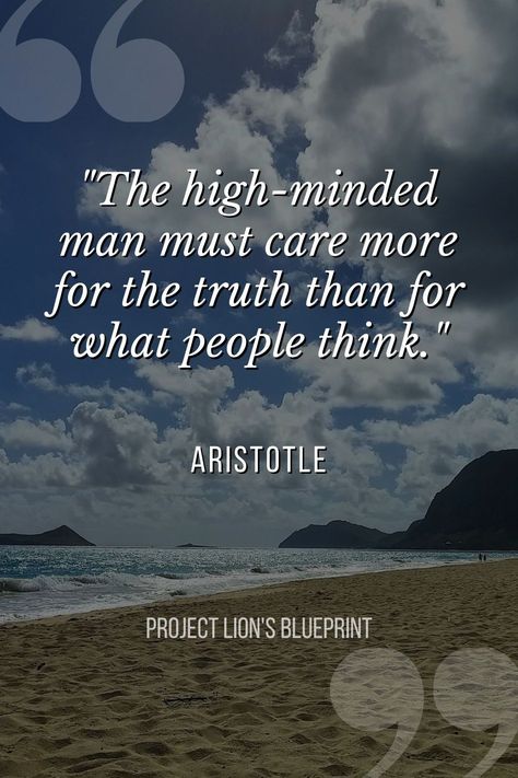 Embrace Aristotle's profound perspective: 'The high-minded man must care more for the truth than for what people think.' Explore deep wisdom and Greek philosophy quotes. Follow @ProjectLionsBlueprint for more insightful glimpses into the pursuit of truth and wisdom Philosophy Quotes Deep Wisdom, Greek Philosophy Quotes, Philosophy Quotes Deep, Powerful Quotes About Life, Deep Wisdom, Plato Quotes, Aristotle Quotes, Greek Philosophy, Stoicism Quotes