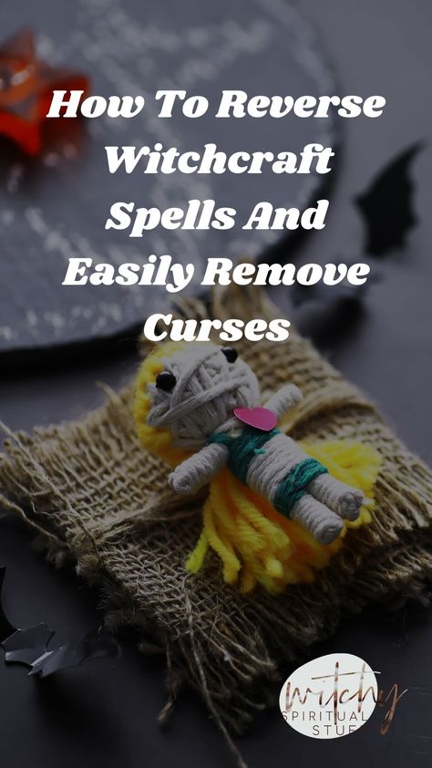 Banishing Curse Spell, Protection From Curses, Spells To Break A Curse, Break Spells Witchcraft, Spell To Remove A Curse, Remove A Spell Cast On You, Spells To Reverse A Curse, Spells To Remove Curses, How To Reverse A Hex Spell