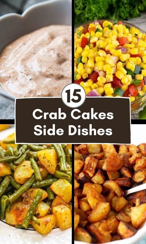 Crab Cakes And Sides, Crab Cake Dinner Ideas, Crab Cake Meals Sides, Crab Cake Meal Ideas, Crab Cake Side Dishes, Side Dishes For Crab Cakes, Crab Cake Dinner Side Dishes, Sides For Crab Cakes, Crab Cake Dinner