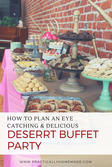 My tips for planning an eye catching and delicious dessert buffet party.  dessert buffet | dessert buffet ideas | dessert buffet table | dessert buffet ideas diy | dessert buffet party | dessert buffet party ideas #dessertbuffet #partyideas Dessert Buffet Ideas Diy, Buffet Party Ideas, Graduation Dessert Bar, Dessert Buffet Ideas, Diy Dessert Bar, Dessert Bar Party, Dessert Table Graduation, Practically Homemade, Party Buffet Table