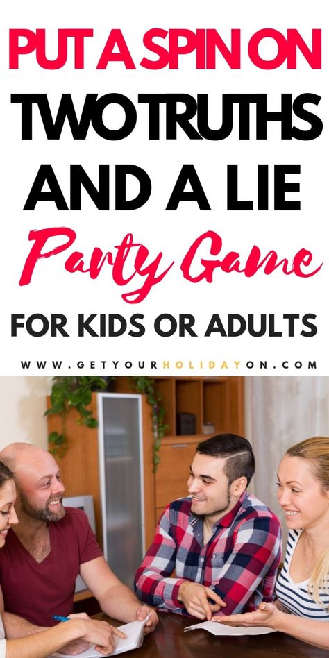 Two Truths and a Lie Party Game | Get Your Holiday On Two Truths And A Lie, Lying Game, Birthday Games For Adults, Play For Kids, Kid Games, Minute To Win It Games, Games For Adults, Party Crafts, Bible Games