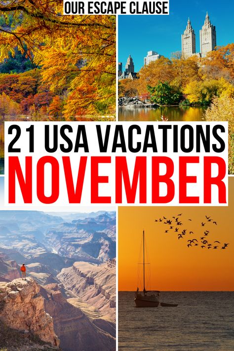 21+ Best Places to Visit in November in the USA - Our Escape Clause Best November Vacations, Best Us Vacations, Great Vacation Spots, Usa Places To Visit, Best Places To Vacation, Vacations In The Us, Fall Vacations, Best Vacation Spots, Travel Inspiration Destinations