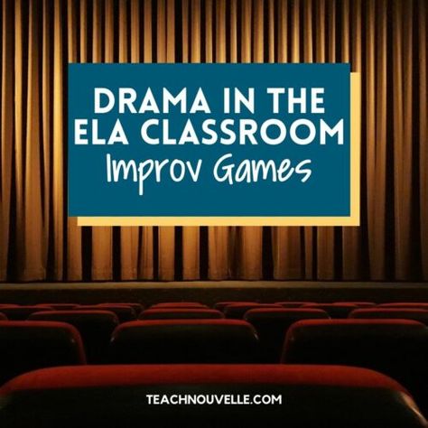 Drama in the ELA Classroom: Improv Games - Nouvelle ELA English Class Games, Drama Vocabulary, Dance Class Games, Drama Club Ideas, Improv Games, Drama Lessons, Theatre Games, Teaching Drama, Warm Up Games