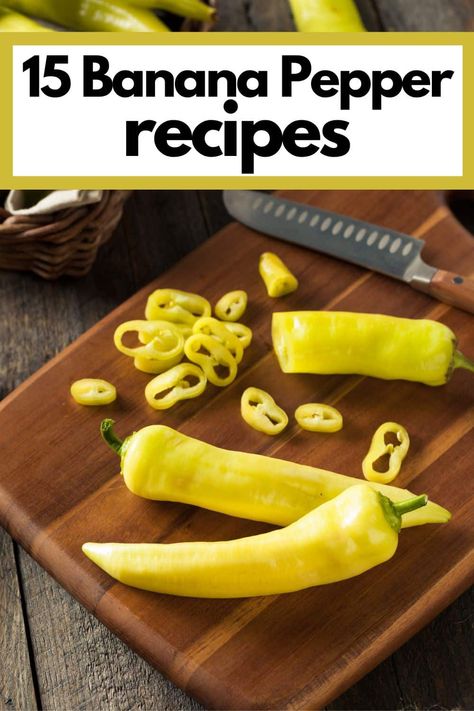 Banana Pepper Butter Recipe, Pickled Banana Peppers With Garlic, Fried Banana Peppers Fresh, How To Use Up Banana Peppers, Recipes That Use Banana Peppers, Banana Pepper Pizza Recipe, Hot Banana Peppers Recipes, Recipes Using Sweet Banana Peppers, Vegan Banana Pepper Recipe