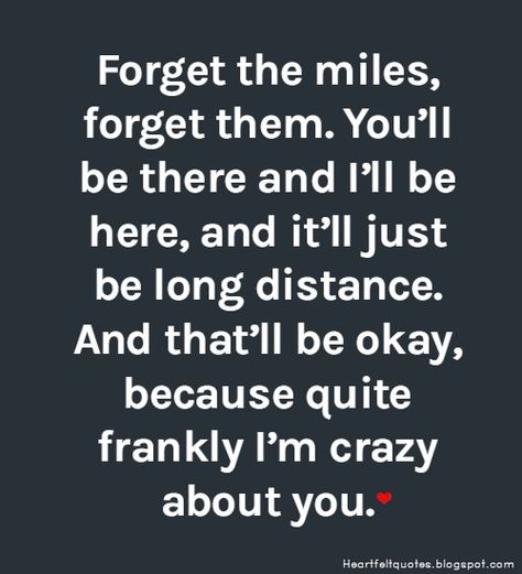 Long Distance Relationship Break Up, Quotes Love For Him, Relationship Love Quotes, Im Crazy About You, Quotes Heartfelt, Love And Life Quotes, Quotes Distance, Long Distance Quotes, Quotes Long