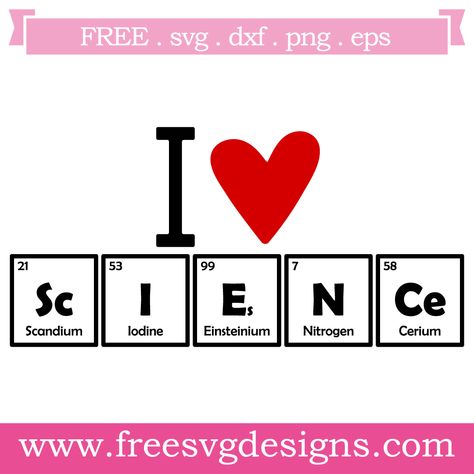 Free SVG files I Love Science Periodic Table at www.freesvgdesigns.com. FREE SVG files for Cricut Design Space / Silhouette Cameo for all your DIY, scrapbooking and crafting projects. #svgfilesvg #freesvg #freesvgfiles #freeimages #cricutdesignspace #cricut #silhouettecameo #clipart #freeclipart #scrapbooking #teacher #school #science #periodictable #elements #ilovescience Science Svg Free, Science Calligraphy Design, Science Periodic Table, I Love Science, Science Exhibition, Freebie Svg, Cricut Air, Science Shirts, Teacher School