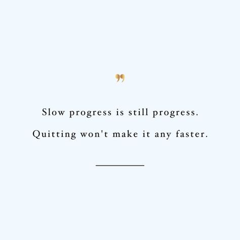 Slow Progress Is Still Progress | Fitness And Exercise Inspirational Quote / @spotebi Fitness Progress Quotes, Slow Progress Is Still Progress, Inspirational Fitness Quotes, Progress Quotes, Repair Quote, Exercise Quotes, Motivational Quotes For Athletes, Fitness And Exercise, Slow Progress