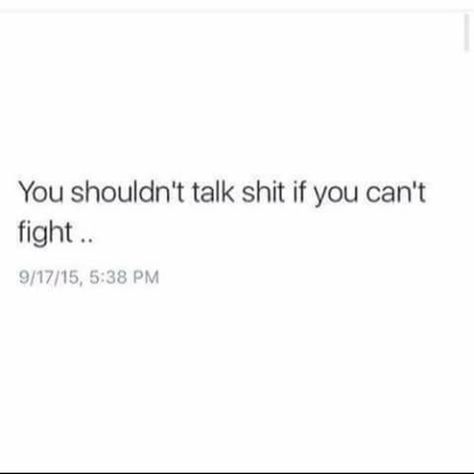 Lol can't fight, won't fight, scary ugly hoe shit. 😂😂 Keep watching, I might pop up 🤷👊 Fake Friend Quotes, Petty Quotes, Bad Girl Quotes, Dope Quotes, Entertaining Quotes, Realest Quotes, Caption Quotes, Up Quotes, Talk Quotes