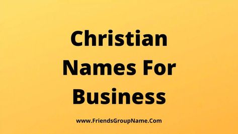 Christian Names For Business: Hi friend today we will try to give the Christian Names For Business Ideas and I was very excited to give the list of this business and I will try to explain you better what kind of names you should keep, so quickly go down and check Whatever you like best ... Read more The post Christian Names For Business【2022】Best, Funny & Good Christian Business Names Ideas appeared first on Friends Group Name List for Friends, Family, Cousins, Cool and Funny. Christian Brand Names, Christian Brand Name Ideas, Christian Business Names Ideas, Buissnes Names Ideas, Christian Group Chat Names, Names For Business Ideas, Christian Group Names Ideas, Names For Business, Gift Shop Names