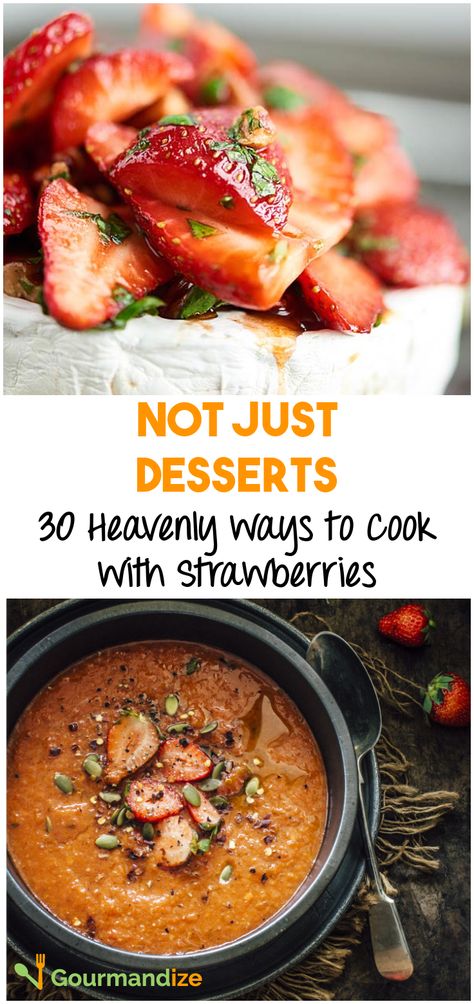 Make the most of strawberry season with these creative, extraordinary recipes that use strawberries in a whole new way! Strawberry Meal Ideas, Savoury Strawberry Recipes, Extra Strawberry Recipes, Cooked Strawberry Recipes, Unique Strawberry Recipes, Strawberry Savory Recipes, Strawberry Recipes Savory, Strawberry Snack Recipes, Strawberry Dinner Recipes