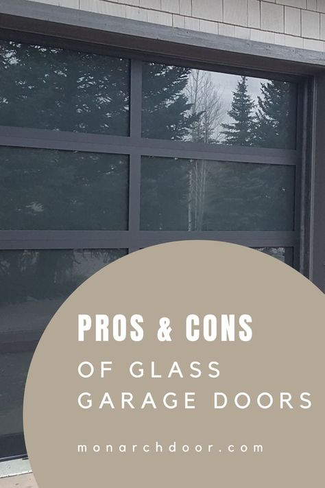 Pros & Cons of Glass Garage Doors #garage #garagedoors #garageinspo #garagetrends #home #homerennovations Glass Garage Doors Exterior, Black Glass Garage Door, Full View Garage Door, Garage Door Colors With White House, Glass Garage Doors In House, Garage Doors Glass, Pretty Garage Doors, Clear Garage Doors, Amarr Garage Doors