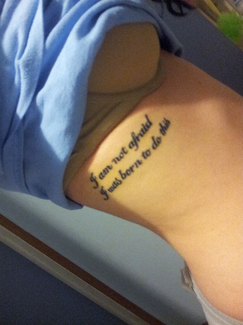 I am not afraid  I was born to do this I Am Not Afraid, Not Afraid, Tattoo Quotes, Tattoos, Canvas