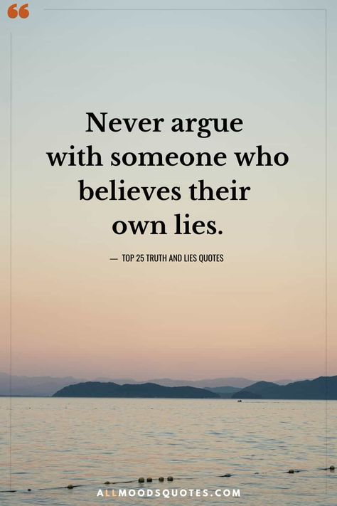 TOP 20 TRUTH AND LIES QUOTES Family Lies Quotes, Truth Reveals Itself Quotes, Know The Truth Quotes, Web Of Lies Quotes, When People Lie To You Quotes, Knowing Your Truth Quotes, Speak Truth Quotes, Ultimate Betrayal Quotes, Lies Quotes People Who