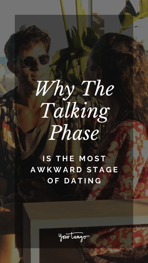 Why The Talking Phase Is The Most Awkward Of All The Stages Of Dating | YourTango #dating #Love #relationship