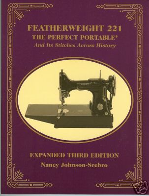 3rd Edition  of Nancy Johnson-Srebro's Book Featherweight Sewing Machine, Antique Sewing Machines, Freezer Paper, Embroidery Book, Vintage Sewing Machines, Singer Sewing Machine, Singer Sewing, Interesting History, Book Quilt