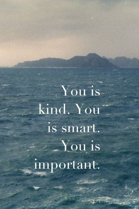 You is kind. You is smart. You is important. You Is Kind, You Are Smart, Important Quotes, You Are Important, Be Kind To Yourself, Keep Going, Self Love, Vision Board, Quotes