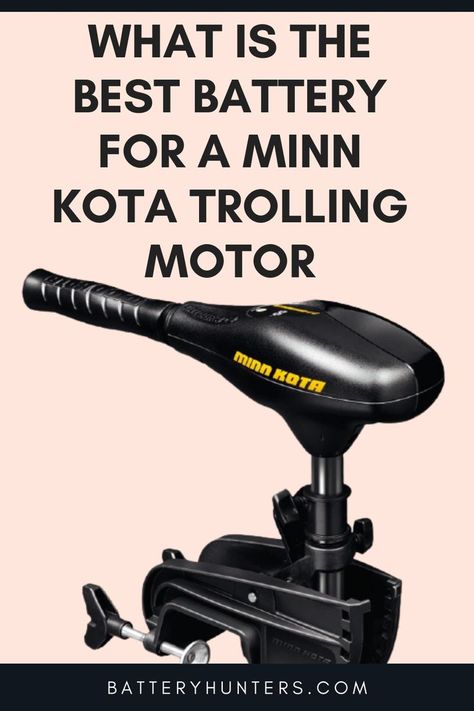 What is the best battery for a Minn Kota trolling motor Trolling Fishing, Boat Battery, Minn Kota, Trolling Motor, Backyard Diy Projects, Diy Backyard, Hunting Fishing, No More, Batteries