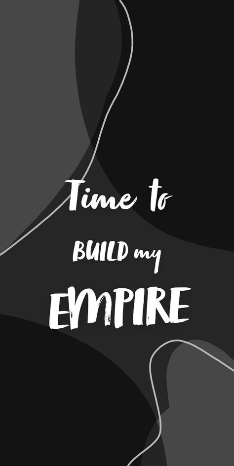 It's time to build my empire motivational quote wallpaper Time To Build My Empire, Empire Quotes, Energy Universe, Spirituality Energy Universe, Independent Girl, Billionaire Life, Discipline Quotes, Quote Wallpaper, Motivational Quotes Wallpaper