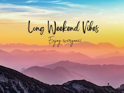 Bright fun long weekend meme Happy Long Weekend Quotes, Long Weekend Quote, Long Weekend Quotes, Quotes Weekend, Weekend Loading, Happy Long Weekend, Daily Life Quotes, Three Day Weekend, Weekend Quotes