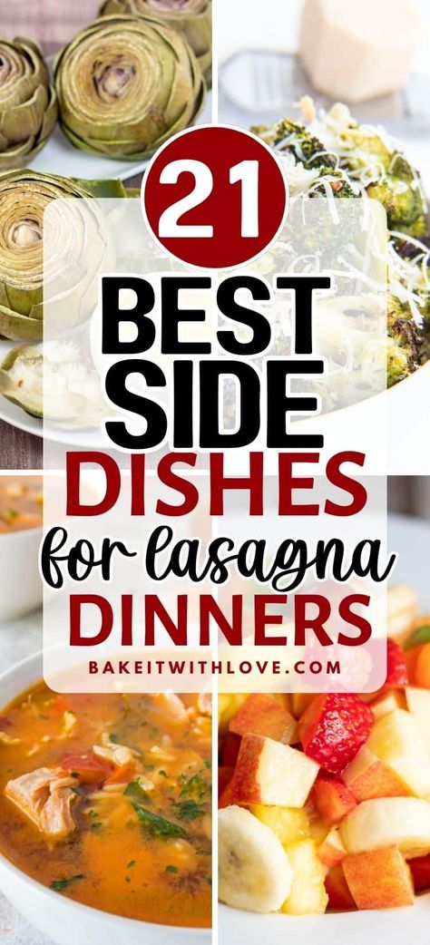 Here's what to serve with lasagna to create a deliciously balanced meal that complements the flavors of this classic Italian recipe! There's a long list of appetizers, side dishes, and desserts to choose from! Grab a few different recipes and serve up an epic lasagna dinner spread! #lasagna #italian #recipes BakeItWithLove.om Lasagna Sides Dishes, Appetizers For Lasagna Dinner, Sides For Lasagna Dinners, What To Serve With Lasagna, Lasagna Sides, Lasagna Side Dishes, Baked Cabbage Steaks, Lasagna Dinner, List Of Appetizers