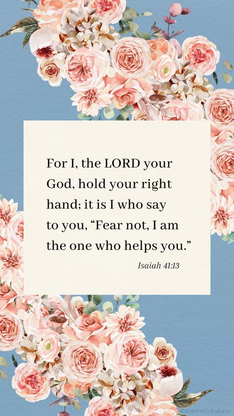 Isaiah 41:13 📖 Bible Quotes Background, Psalm 121, Christian Verses, Faith Encouragement, Bible Promises, Bible Love, Bible Motivation, Biblical Verses, Encouraging Scripture