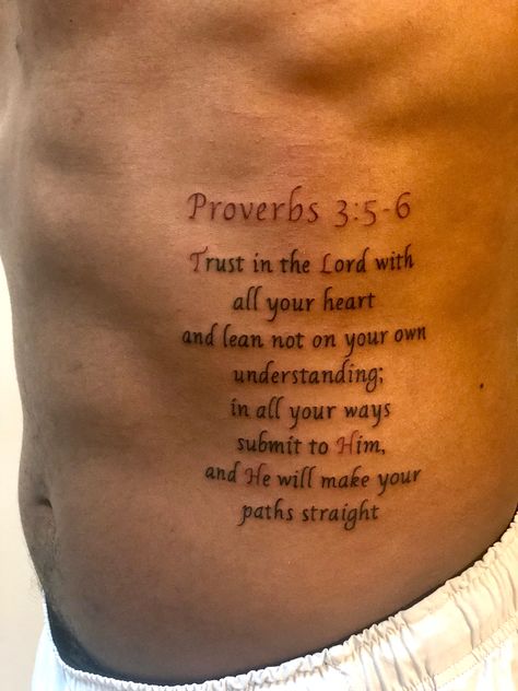 Good Bible Verse Tattoos, Rib Bible Verse Tattoo Men, Mens Rib Tattoo Ideas Quotes, Proverbs 3 5 6 Tattoo Men, Bible Verse Tattoo Leg, Bible Verse Tattoo Design, Ribs Tattoo Men Ideas, Bible Verse Tattoo Ribcage, God Quotes Tattoos Men