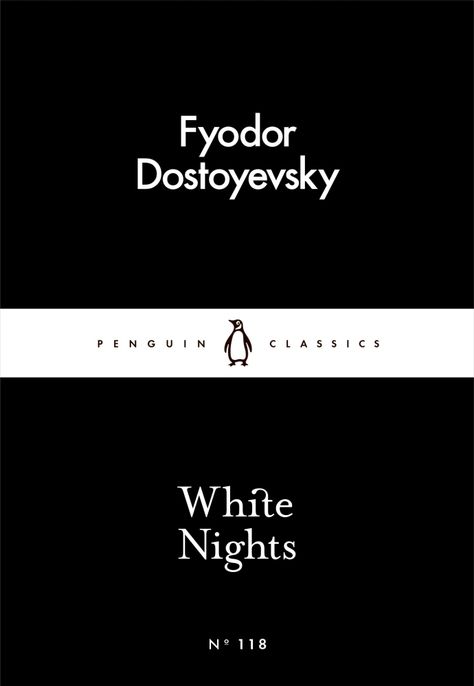 Dostoyevsky Books, Must Read Classics, White Nights, Night Book, Unread Books, Fyodor Dostoyevsky, James Joyce, Marcel Proust, Penguin Classics